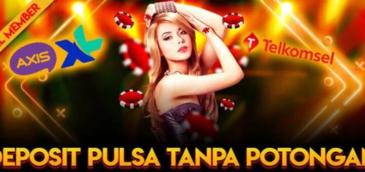 slot deposit pulsa